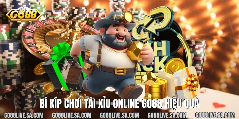 Bí kíp chơi Tài xỉu online Go88 hiệu quả