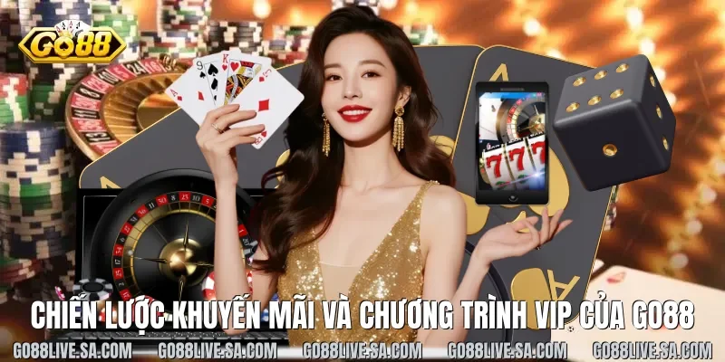 Chiến lược khuyến mãi và chương trình VIP của Go88Chiến lược khuyến mãi và chương trình VIP của Go88