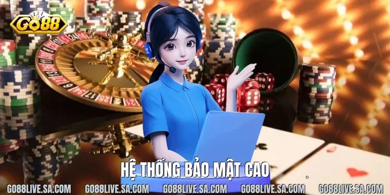 Hệ thống bảo mật cao