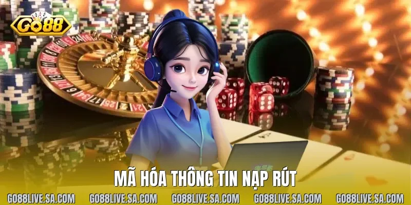 Mã hóa thông tin nạp rút