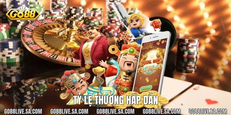 Tỷ lệ thưởng hấp dẫn